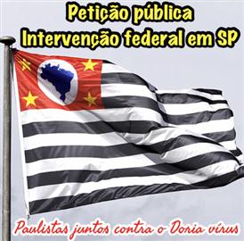 PELA INTERVENÇÃO FEDERAL EM SÃO PAULO PARA SALVAR VIDAS!!!